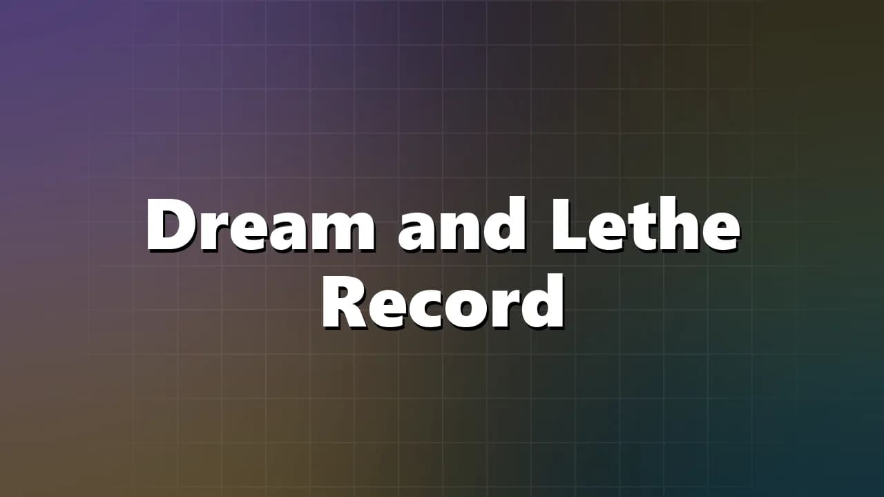 Dream and Lethe Record