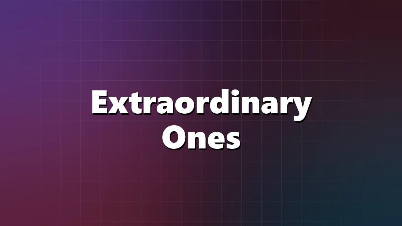 Extraordinary Ones