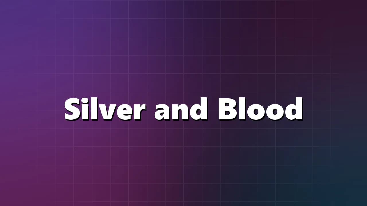 Silver and Blood