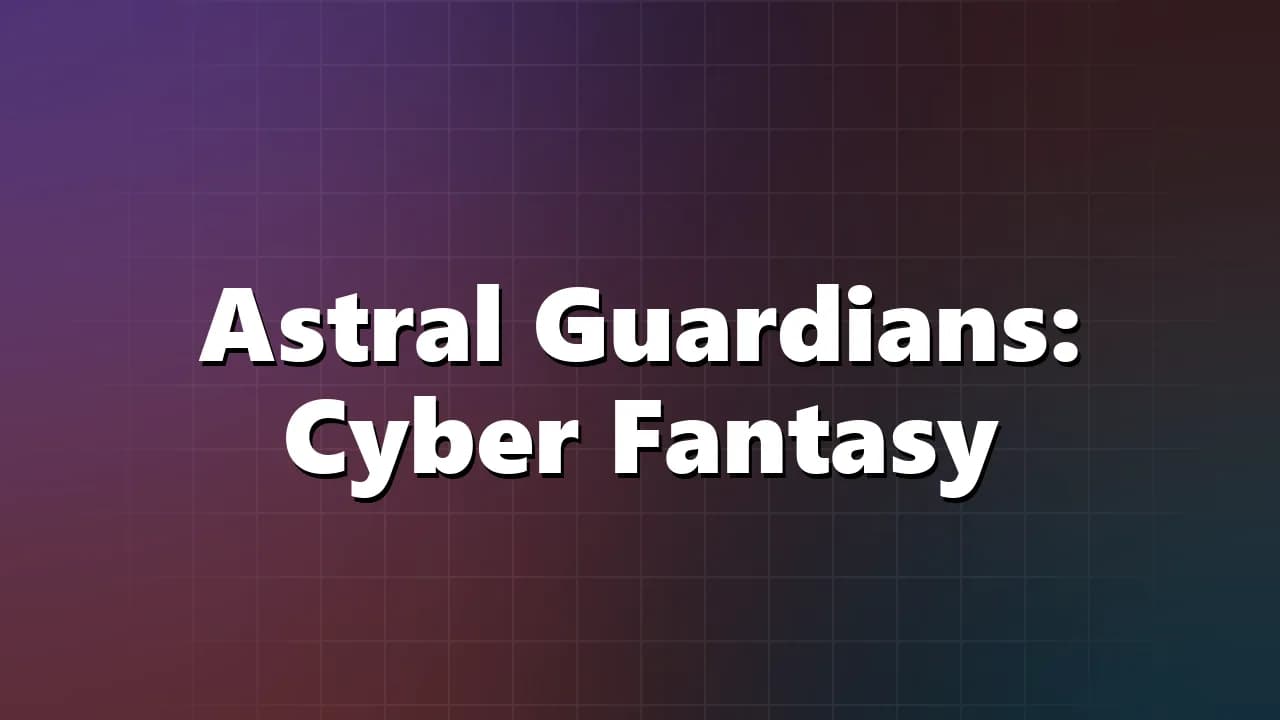 Astral Guardians: Cyber Fantasy