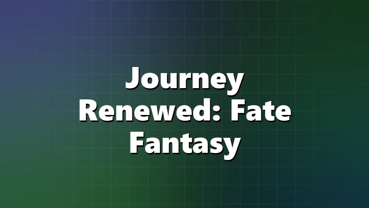 Journey Renewed: Fate Fantasy