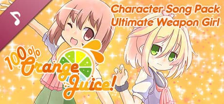 100% Orange Juice - Character Song Pack: Ultimate Weapon Girl