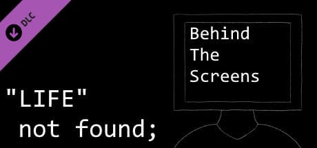 "LIFE" not found; Behind The Screens