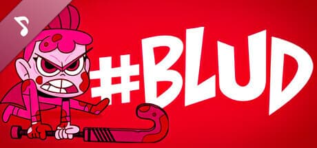 #BLUD Soundtrack