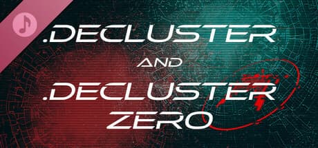 .Decluster & .Decluster Zero OST